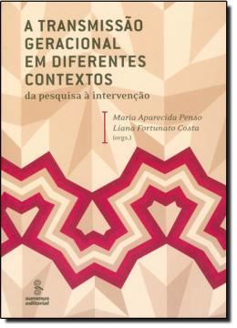 Imagem de TRANSMISSAO GERACIONAL EM DIFERENTES CONTEXTOS, A