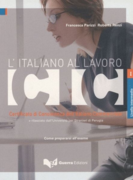 Picture of CIC - L´ITALIANO AL LAVORO - LIVELLO INTERMEDIO - TESTO