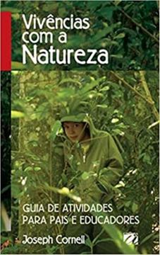 Imagem de VIVENCIAS COM A NATUREZA - GUIA DE ATIVIDADES PARA PAIS E EDUCADORES