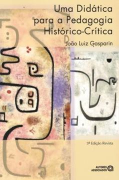 Imagem de  DIDATICA PARA A PEDAGOGIA HISTORICO-CRITICA, UMA - 5ª ED