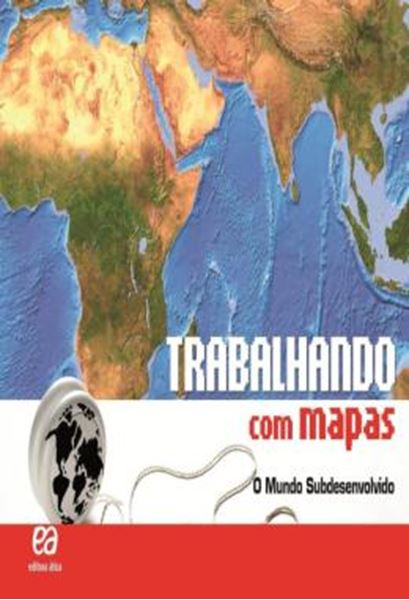 Picture of TRABALHANDO COM MAPAS - O MUNDO SUBDESENVOL.VIDO - 7ª ED