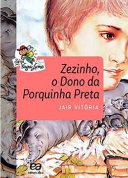 Imagem de ZEZINHO, O DONO DA PORQUINHA PRETA - 15ª ED