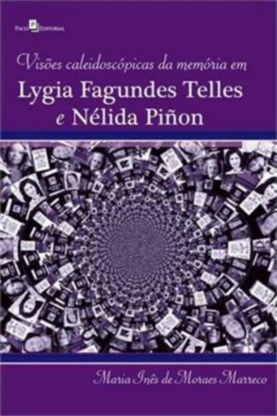 Picture of VISOES CALEIDOSCOPICAS DA MEMORIA EM LYGIA FAGUNDES TELLES E NELIDA PION