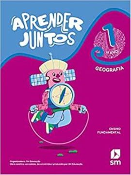 Imagem de APRENDER JUNTOS - GEOGRAFIA 1º ANO - 2ª ED. BNCC ED. 2021