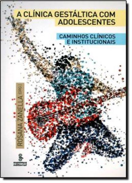 Picture of A CLINICA GESTALTICA COM ADOLESCENTES