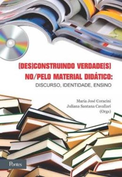 Picture of (DES)CONSTRUINDO VERDADE(S) NO/PELO MATERIAL DIDATICO - DISCURSO, IDENTIDADE, ENSINO
