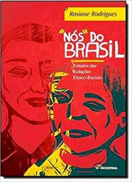 Imagem de "NOS" DO BRASIL - ESTUDO DAS RELACOES ETNICO-RACIAIS