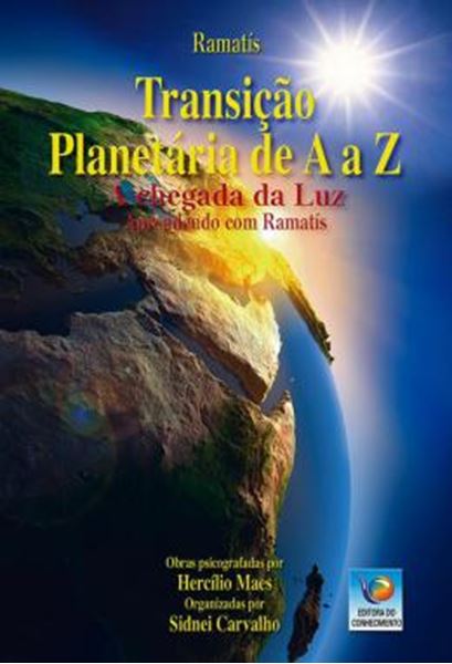 Picture of TRANSICAO PLANETARIA DE A A Z - A CHEGADA DA LUZ