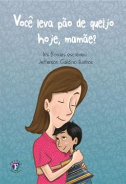 Imagem de VOCE LEVA PAO DE QUEIJO HOJE, MAMAE? - VOLUME 53