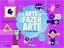 Imagem de ARTE DE FAZER ARTE, A - 5º ANO - BNCC
