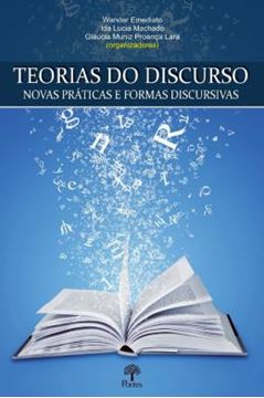 Imagem de TEORIAS DO DISCURSO NOVAS PRATICAS E FORMAS DISCURSIVAS