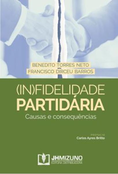 Picture of (IN)FIDELIDADE PARTIDARIA - CAUSAS E CONSEQUENCIAS