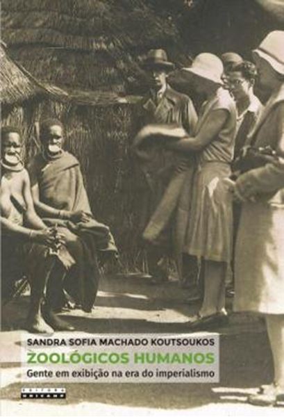 Picture of ZOOLOGICOS HUMANOS - GENTE EM EXIBICAO NA ERA DO IMPERIALISMO