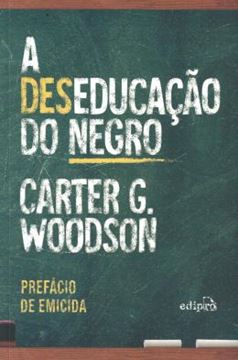 Imagem de A (DES)EDUCACAO DO NEGRO - COM PREFACIO DE EMICIDA