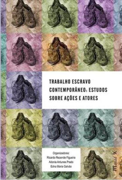 Picture of TRABALHO ESCRAVO CONTEMPORANEO - ESTUDOS SOBRE ACOES E ATORES