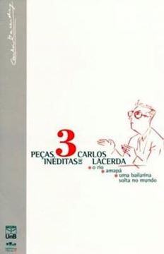 Imagem de 3 PECAS INEDITAS DE CARLOS LACERDA - O RIO, AMAPA, UMA BAILARINA SOLTA
