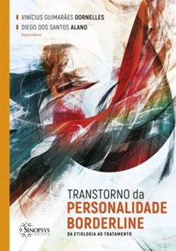 Imagem de TRANSTORNO DA PERSONALIDADE BORDERLINE - DA ETIOLOGIA AO TRATAMENTO