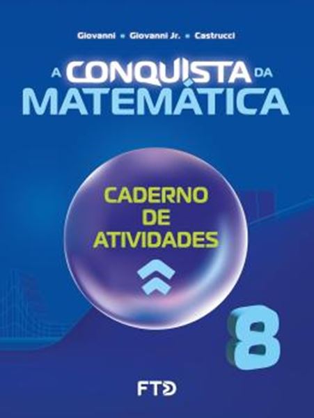 Picture of A CONQUISTA DA MATEMATICA - 8º ANO - CADERNO DE ATIVIDADE - 2ª ED