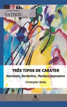 Imagem de TRES TIPOS DE CARATER - NARCISISTA, BORDELINE, MANIACO-DEPRESSIVO