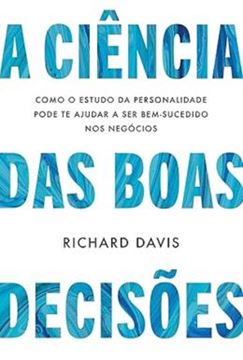 Imagem de A CIENCIA DAS BOAS DECISOES