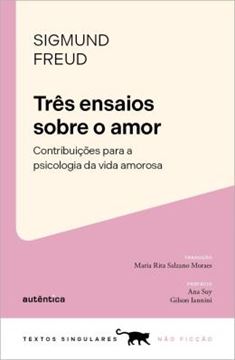 Imagem de TRES ENSAIOS SOBRE O AMOR - CONTRIBUICOES PARA A PSICOLOGIA DA VIDA AMOROSA